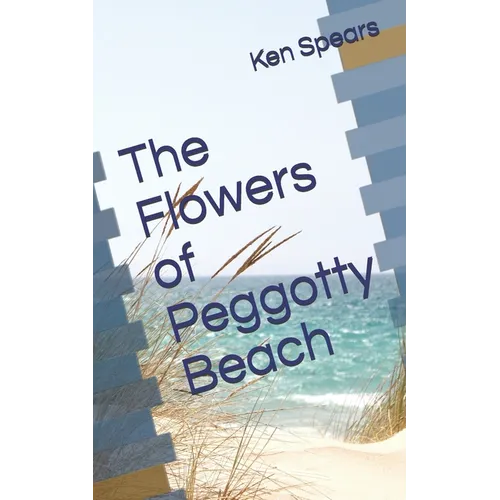 The Flowers of Peggotty Beach