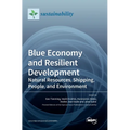 Blue Economy and Resilient Development: Natural Resources, Shipping, People, and Environment