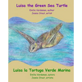 Luisa the Green Sea Turtle - Luisa la Tortuga Verde Marina