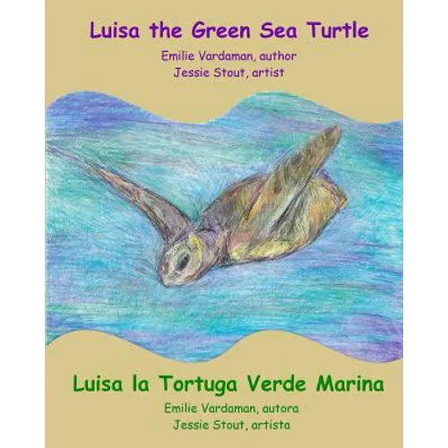 Luisa the Green Sea Turtle - Luisa la Tortuga Verde Marina