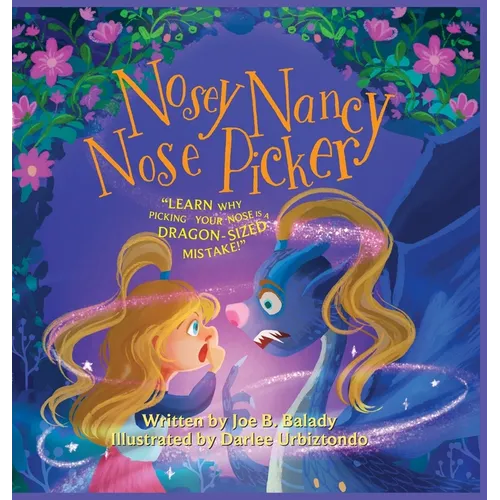 Nosey Nancy Nose Picker: Learn Why Picking Your Nose Is a Dragon-Sized Mistake!