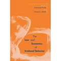 The Law and Economics of Irrational Behavior