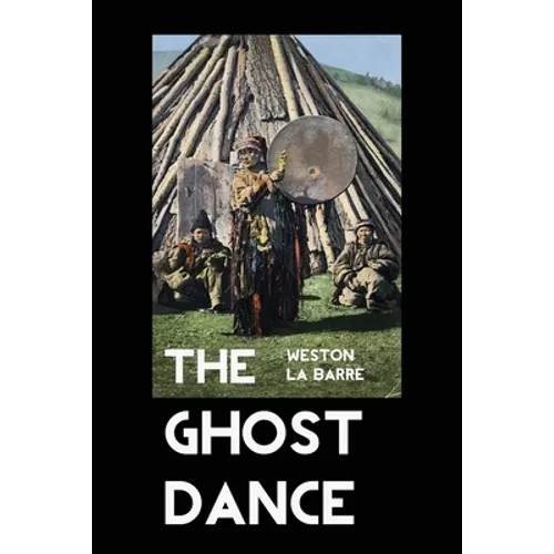 The Ghost Dance: The Origins of Religion