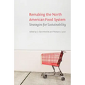 Remaking the North American Food System: Strategies for Sustainability