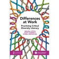 Differences at Work: Practicing Critical Diversity Literacy