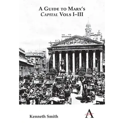 A Guide to Marx's 'Capital' Vols I-III