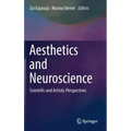 Aesthetics and Neuroscience: Scientific and Artistic Perspectives