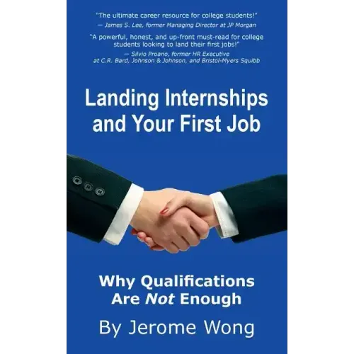 Landing Internships and Your First Job: Why Qualifications Are Not Enough