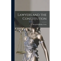Lawyers and the Constitution