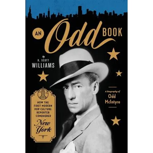 An Odd Book: How the First Modern Pop Culture Reporter Conquered New York