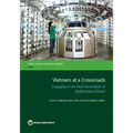 Vietnam at a Crossroads: Engaging in the Next Generation of Global Value Chains