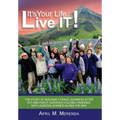 It's Your Life...Live IT!