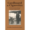 Cardboard & Cigarettes: Based on the true story of a young immigrant girl