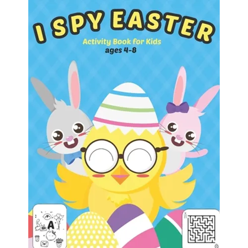 I Spy Easter Activity Book for Kids Ages 4-8: A Fun Activity Easter Things with Guessing Game, Word Search, Mazes and Coloring Pages for Kids, Todddle