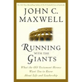 Running with the Giants: What Old Testament Heroes Want You to Know about Life and Leadership