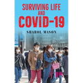 Surviving Life And Covid-19