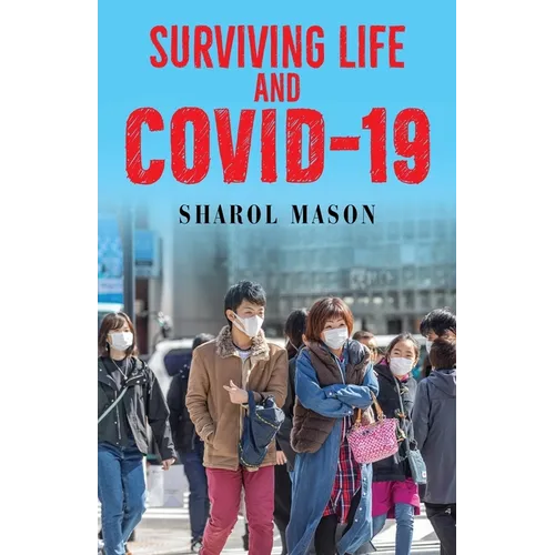 Surviving Life And Covid-19
