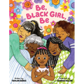 Be, Black Girl, Be