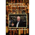Bar Hopping thru America: America: Taverns, Bars, Saloons and Night Clubs - An American History