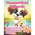 Fantastical Friends: Coloring Book with Amazing Animals: Coloring Journey with Little Animals