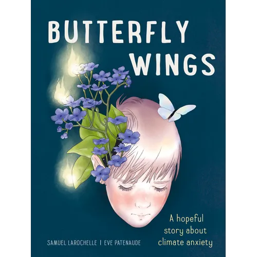 Butterfly Wings: A Hopeful Story about Climate Anxiety