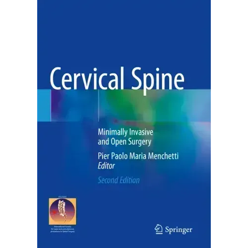 Cervical Spine: Minimally Invasive and Open Surgery