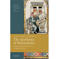 The Aesthetics of Melancholia: Medical and Spiritual Diseases in Medieval Iberia