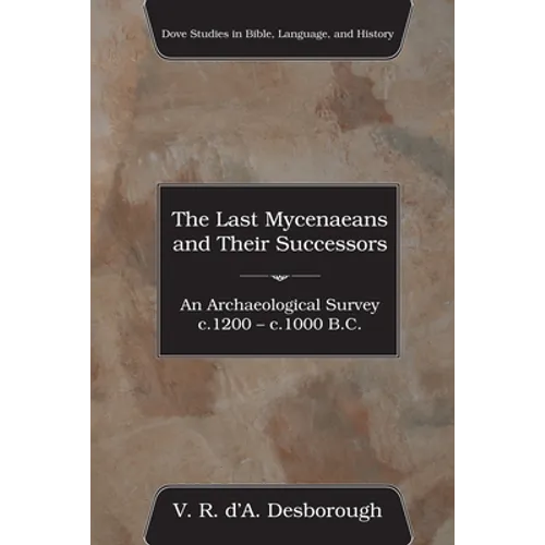 The Last Mycenaeans and Their Successors