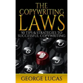 The Copywriting Laws: 50 Tips & Strategies to successful Copywriting