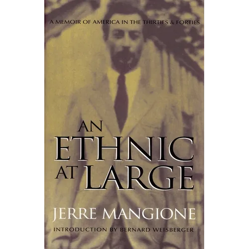 An Ethnic at Large: A Memoir of America in the Thirties and Forties