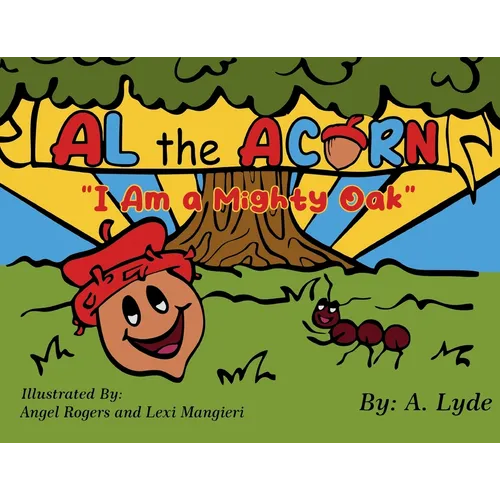 Al the Acorn: I Am a Mighty Oak