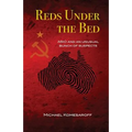 Reds Under the Bed: ASIO and an Unusual Bunch of Suspects