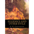 Eugenics and Other Evils