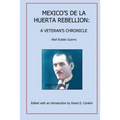 Mexico's De La Huerta Rebellion: A Veteran's Chronicle