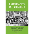 Emigrants in Chains. a Social History of the Forced Emigration to the Americas of Felons, Destitute Children, Political and Religious Non-Conformists,