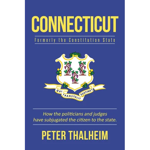 Connecticut: Formerly the Constitution State