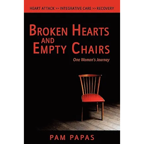 Broken Hearts and Empty Chairs: One Woman's Journey