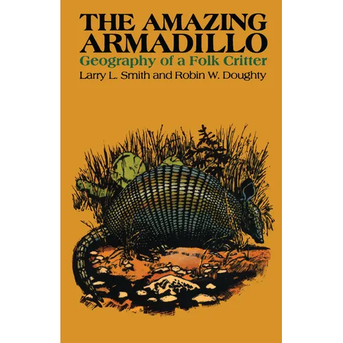 The Amazing Armadillo: Geography of a Folk Critter