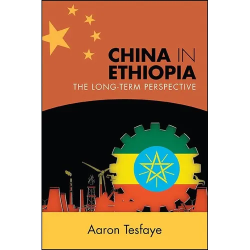 China in Ethiopia: The Long-Term Perspective