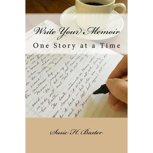 Write Your Memoir: One Story at a Time
