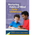 Nurturing Habits of Mind in Early Childhood: Success Stories from Classrooms Around the World
