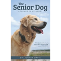 The Senior Dog: Forever In My Heart