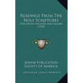 Readings From The Holy Scriptures: For Jewish Soldiers And Sailors (1918)