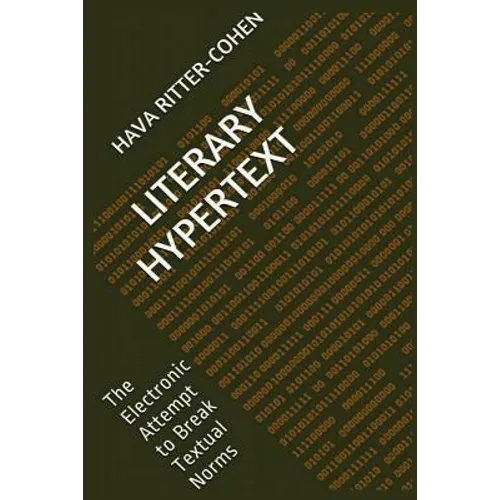 Literary Hypertext: The Electronic Attempt to Break Textual Norms