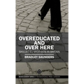 Overeducated and Over Here: Skilled EU Migrants in Britain