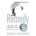 The Remedy: Class, Race, and Affirmative Action