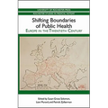 Shifting Boundaries of Public Health: Europe in the Twentieth Century