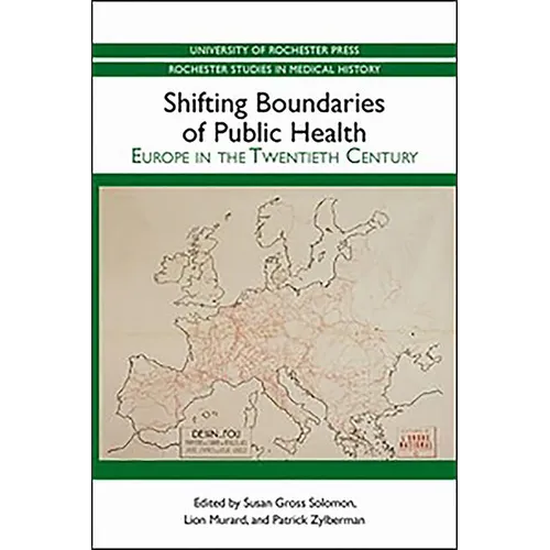 Shifting Boundaries of Public Health: Europe in the Twentieth Century