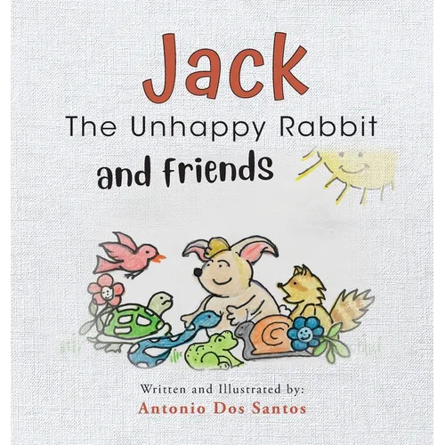 Jack the Unhappy Rabbit and Friends