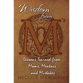 Wisdom from M's: Lessons Learned from Moms, Mentors and Mistakes